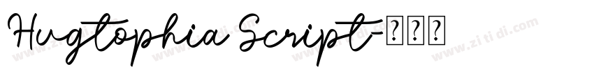 Hugtophia Script字体转换